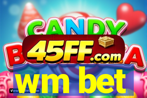 wm bet